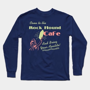 Rock Hound Cafe Long Sleeve T-Shirt